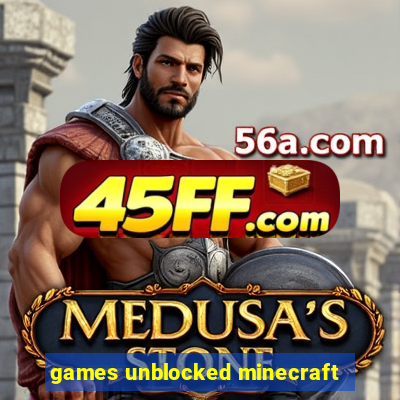 games unblocked minecraft